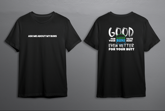 UnbelievaShirt - "Ask Me About My Buns" T-shirt